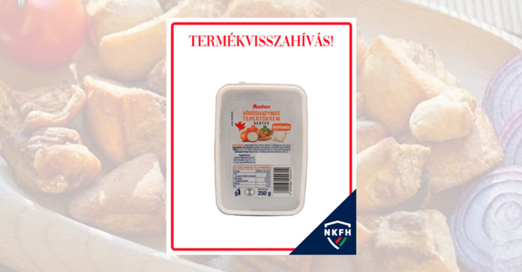 Auchan tepertőkrém termékvisszahívás NKFH